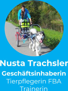 Nusta Trachsler Geschäftsinhaberin Tierpflegerin FBA Trainerin