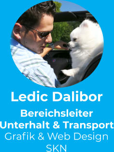 Ledic Dalibor Bereichsleiter  Unterhalt & Transport Grafik & Web Design SKN